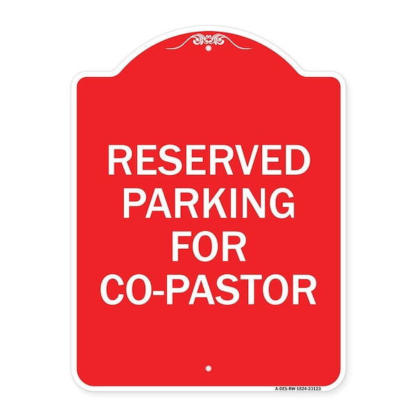 Signmission Designer Series Reserved Parking for Co-Pastor, Red & White Aluminum Sign, 18" x 24", RW-1824-23123 A-DES-RW-1824-23123 - main